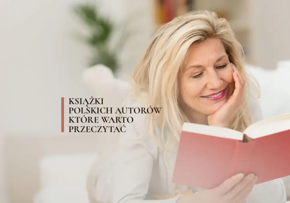 Najlepsze książki obyczajowe polskich autorów, które musisz znać