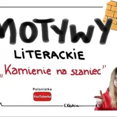 Motywy w Kamieniach na szaniec: Patriotyzm, wojna i miłość do ojczyzny