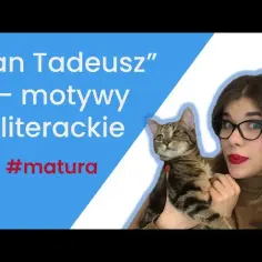 Pan Tadeusz motywy literackie: Odkryj ich głębię i znaczenie