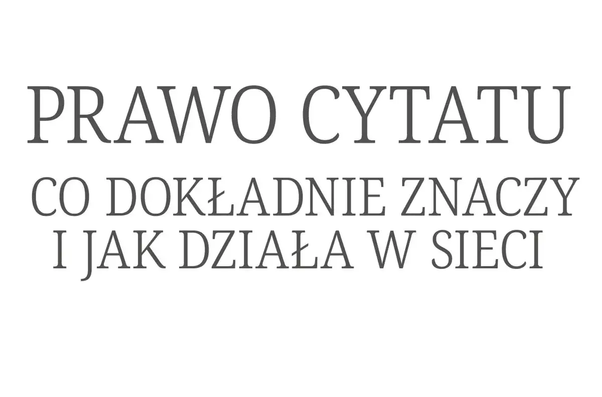 Zdjęcie Prawo cytatu - co to jest i jak unikać naruszeń praw autorskich