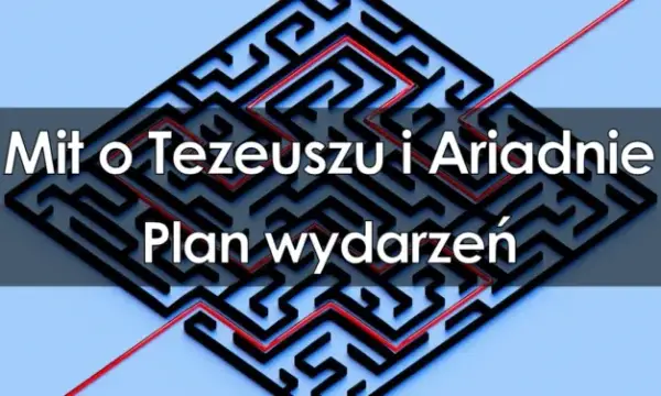 Mit o Tezeuszu i Ariadnie - krótkie streszczenie pełne emocji i dramatyzmu